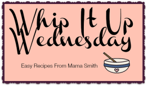 Whip It Up Wednesday