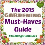 2015 Gardening Must Haves Guide
