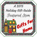 2015 Gifts for Home Holiday Gift Guide