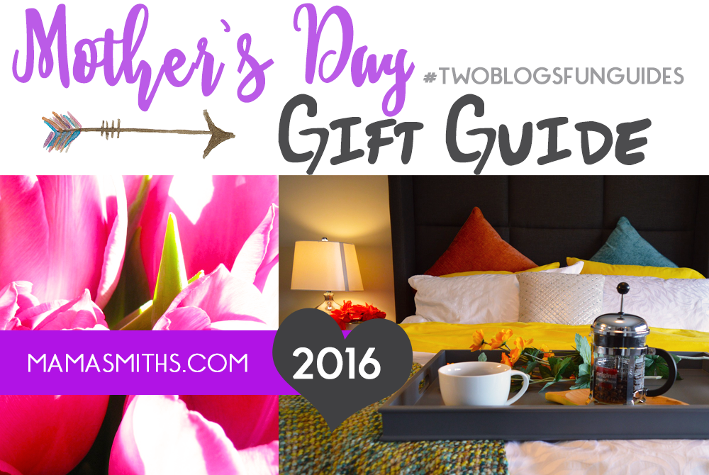 Mothers Day Guide
