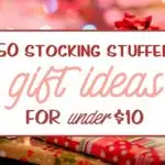50 Stocking Stuffer Gift Ideas (for under $10!)