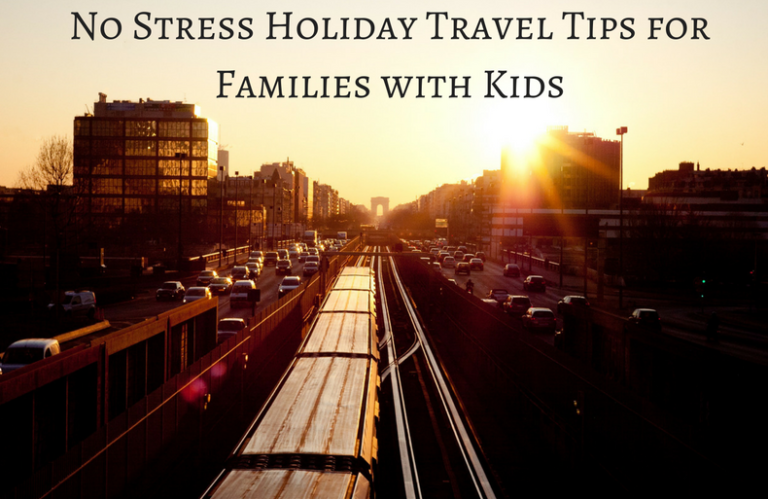 No Stress Holiday Travel Tips for Families with Kids