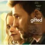 Gifted Starring Chris Evans in Theaters 4/7