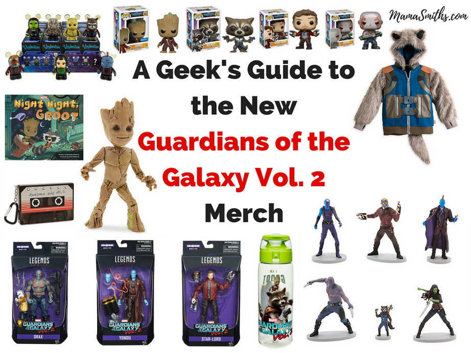 A Geek's Guide to the New Guardians of the Galaxy Vol. 2 Merch