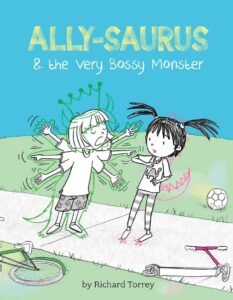 Ally-saurus & the Very Bossy Monster