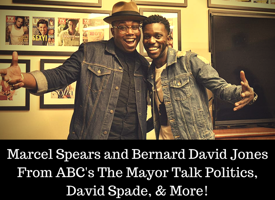 Bernard David Jones and Marcel Spears From ABC's The Mayor Talk Politics, David Spade, & More!