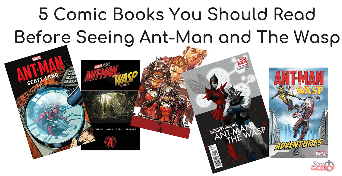 5 Comic Books You Should Read Before Seeing Ant-Man and The Wasp
