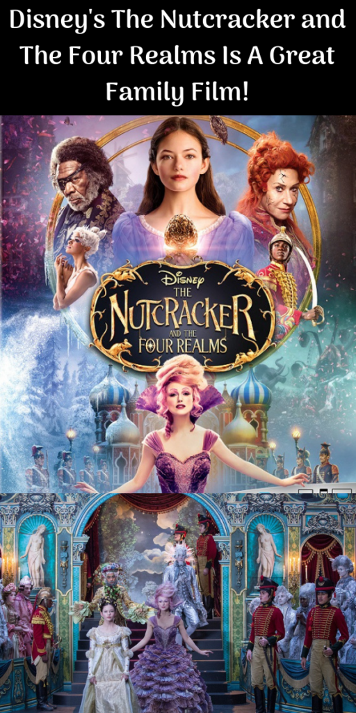 Disney's The Nutcracker and The Four Realms Is A Great Family Film!