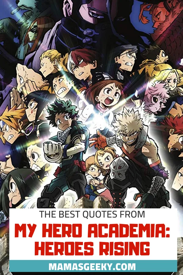 The Best My Hero Academia: Heroes Rising Quotes