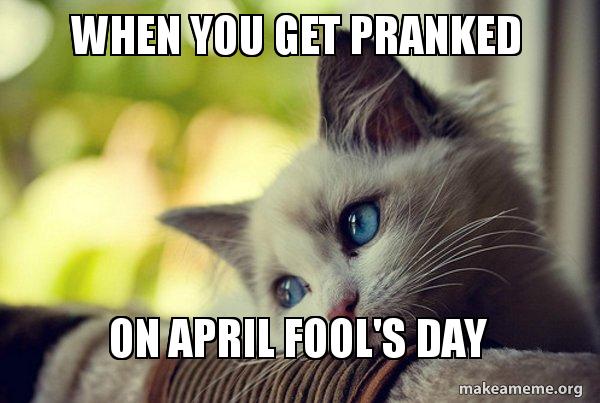 The Best & Funniest April Fool's Day Memes - Mama's Geeky The Best & Funniest April Fool's Day Memes - Mama's Geeky