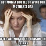 A Collection Of The Very Best Mother’s Day Memes