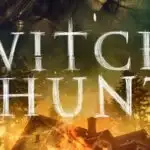 Witch Hunt SXSW Review: A Slow, But Satisfying Film