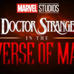 Doctor Strange in the Multiverse of Madness & More Release Date Pushed
