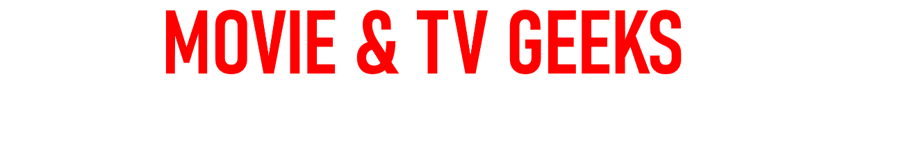 Mama's Geeky / Movie & TV Geeks
